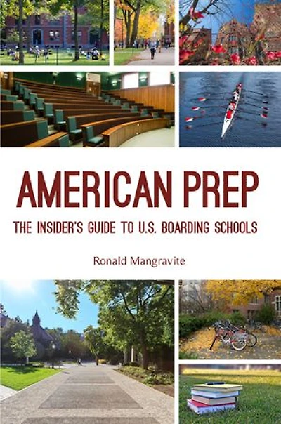 American Prep: The Insider's Guide to U.S. Boarding Schools (Boarding School Guide, Schools)