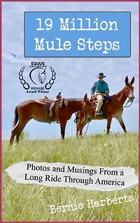 19 Million Mule Steps: Photos and Musings From a Long Ride Through America