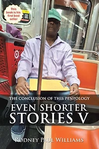 Even Shorter Stories V: The conclusion of this pentology