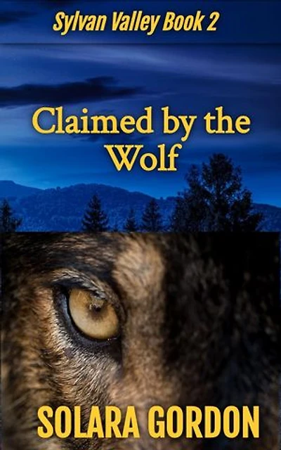 Claimed by the Wolf: Sylvan Valley, #2