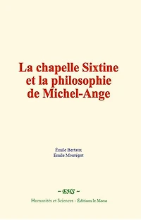 la chapelle Sixtine et philosophie de Michel-Ange