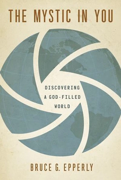 The Mystic You: Discovering a God-Filled World