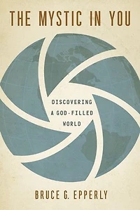 The Mystic You: Discovering a God-Filled World