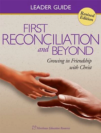 First Reconciliation & Beyond Leaders Guide: Catholic Reconciliation Program