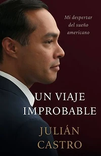 Un Viaje Improbable: Despertando De Mi Sueño Americano