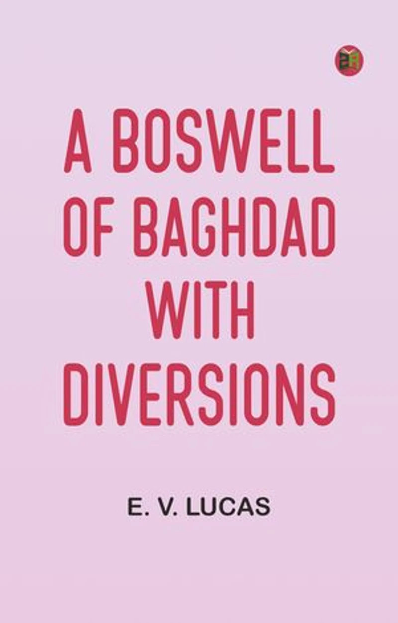 A Boswell of Baghdad; With Diversions