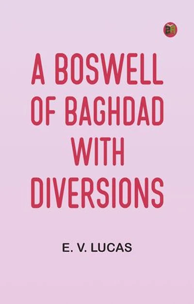 A Boswell of Baghdad; With Diversions