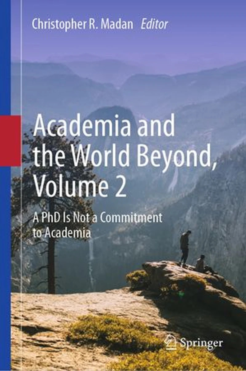 Academia and the World Beyond, Volume 2: a PhD Is Not Commitment to