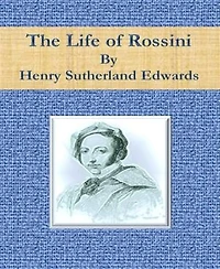 The Life of Rossini