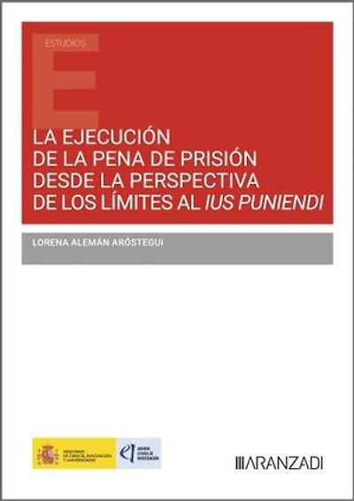 La ejecución de la pena de prisión desde la perspectiva de los límites al ius puniendi