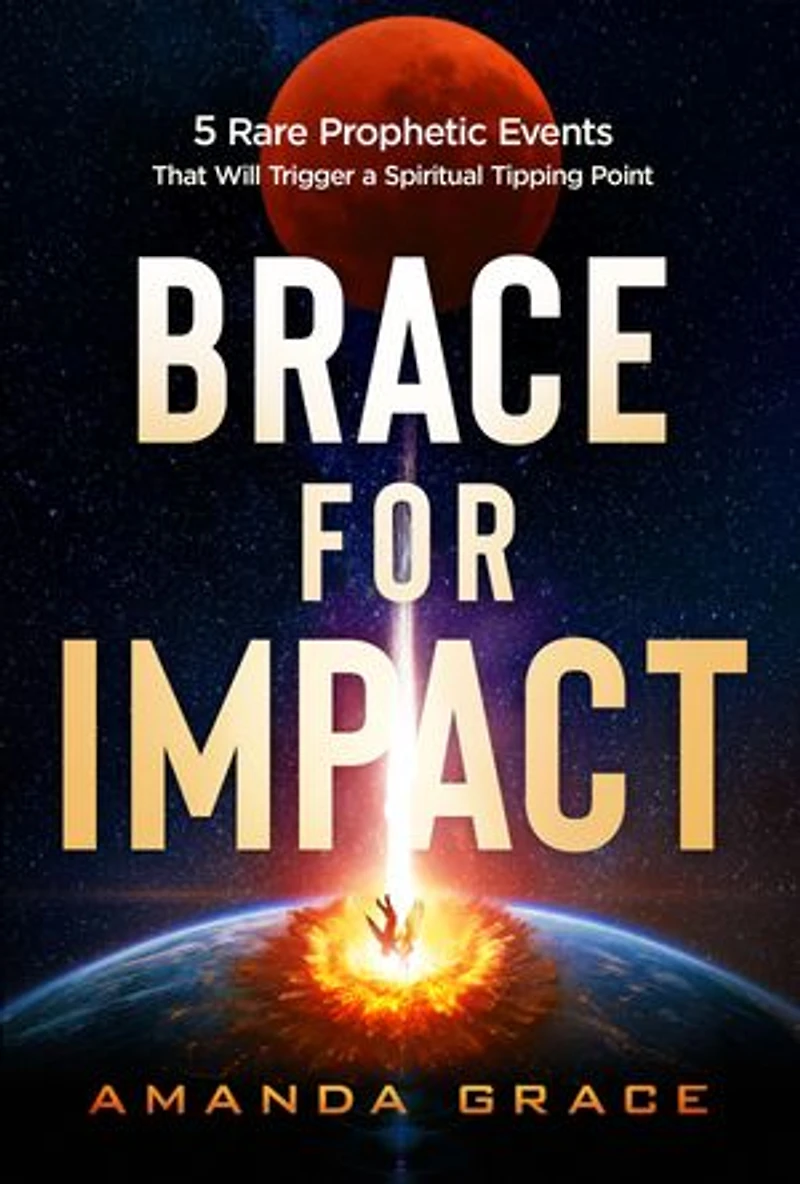 Brace for Impact: Five Rare Prophetic Events That Will Trigger a Spiritual Tipping Point