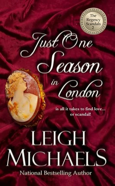 Just One Season in London: The Regency Scandals, #2