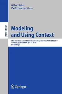 Modeling and Using Context: 11th International Interdisciplinary Conference, CONTEXT 2019, Trento, Italy, November 20-22, Proceedings