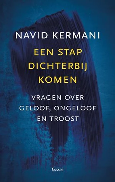 Iedereen moet een stap dichterbij komen: Vragen over geloof, ongeloof en troost