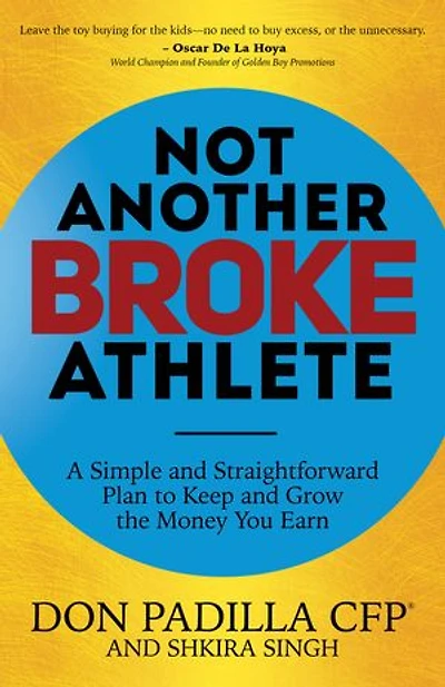 Not Another Broke Athlete: A Simple And Straightforward Plan To Keep Grow The Money You Earn