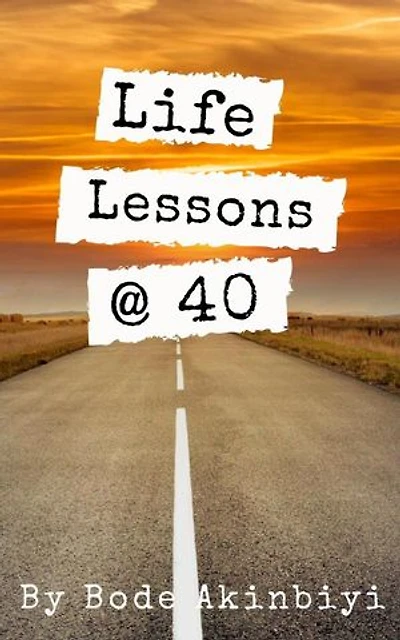 Life Lessons @ 40