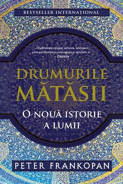 Drumurile matasii: O nouă istorie a lumii