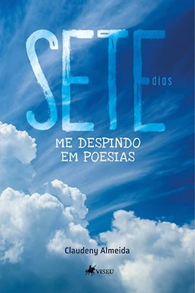 Sete dias: Me despindo em Poesias