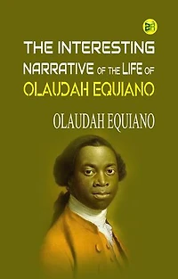 The Interesting Narrative of the Life of Olaudah Equiano