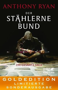 Der stählerne Bund - Die gesamte Saga: GOLDEDITION – Limitierte Sonderausgabe