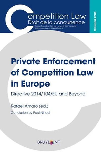 Private enforcement of competition law Europe: directive 2014-104-EU and beyond
