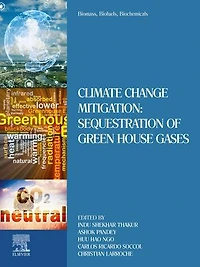 Biomass, Biofuels, Biochemicals: Climate Change Mitigation: Sequestration Of Green House Gases