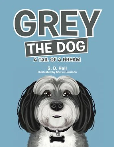 Grey the Dog: a Tail of Dream