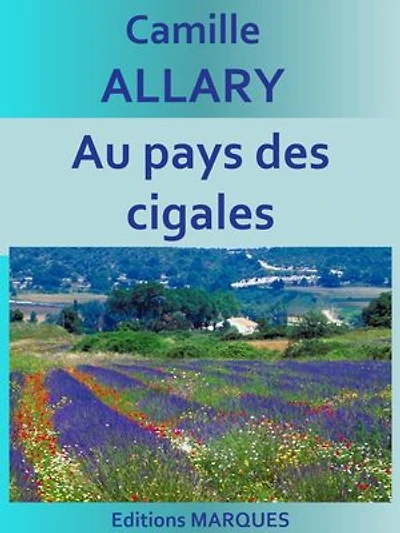 Au pays des cigales: nouvelles et contes