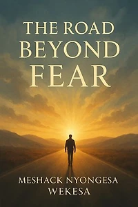 The Road Beyond Fears