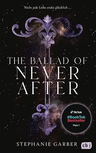 The Ballad of Never After: Der zweite Band der romantischen Fantasy-Bestsellerserie.TikTok made me buy it.