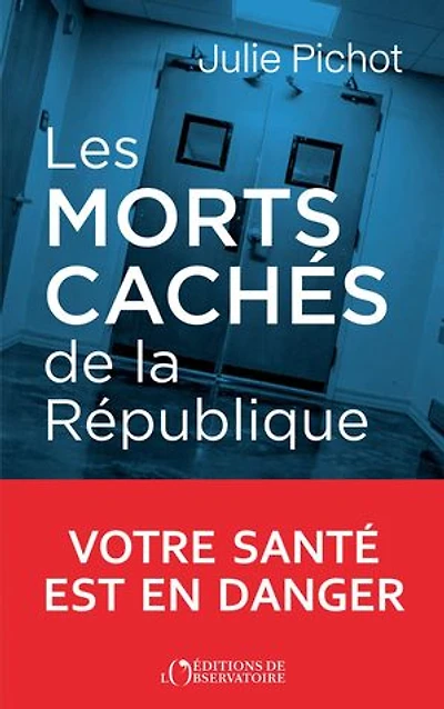 Les morts cachés de la République : Enquête sur nos déserts médicaux