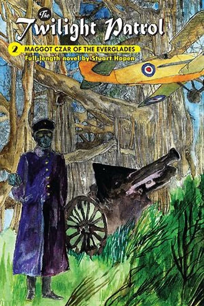 Maggot Czar of the Everglades: The Twilight Patrol, #2