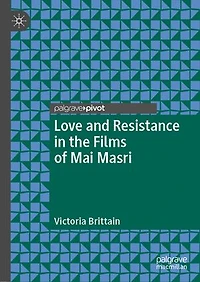 Love And Resistance The Films Of Mai Masri