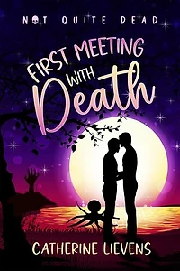 First Meeting With Death: Not Quite Dead, #1