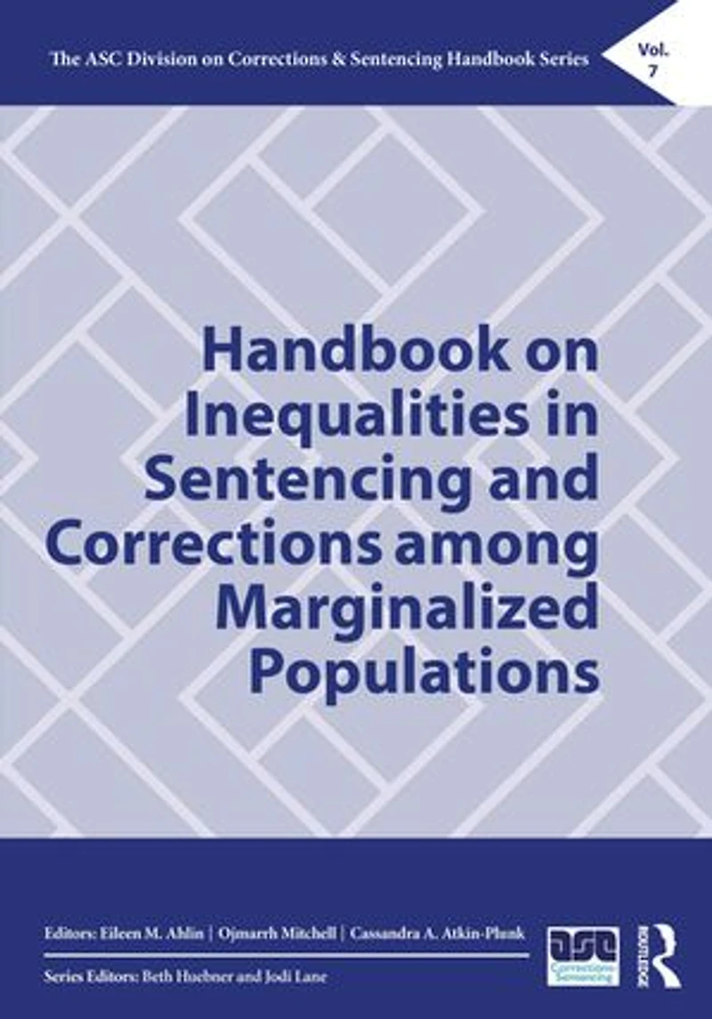 Handbook on Inequalities Sentencing and Corrections among Marginalized Populations