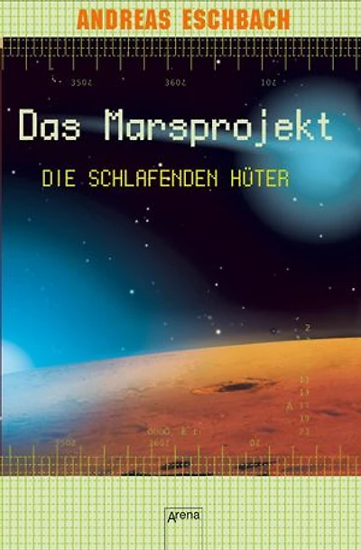 Das Marsprojekt (5). Die schlafenden Hüter: Sci-Fi-Action auf dem Mars