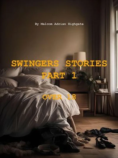 Swingers Stories Part 1: Swingers Stories, #1
