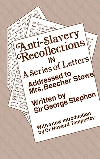 Anti-Slavery Recollection Cb: a Series of Letters, Addressed to Mrs. Beecher Stowe