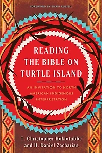 Reading the Bible on Turtle Island: An Invitation to North American Indigenous Interpretation