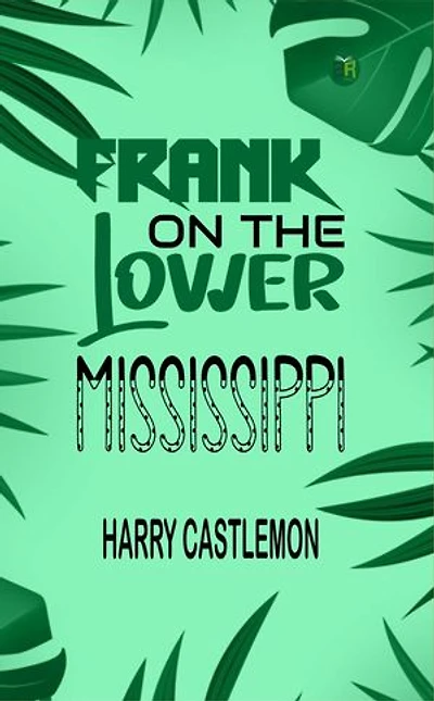 Frank on the Lower Mississippi