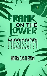 Frank on the Lower Mississippi