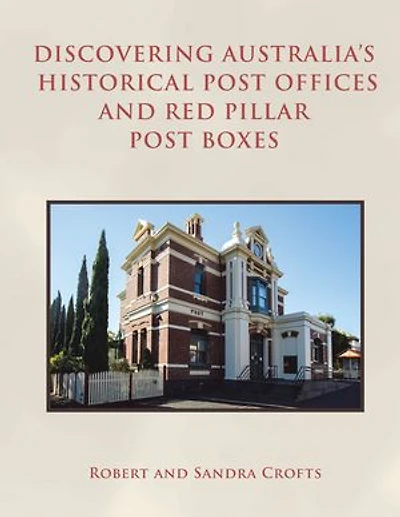 Discovering Australia’s Historical Post Offices and Red Pillar Post Boxes
