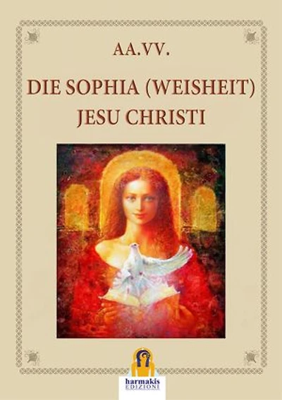 Die Sophia (Weisheit) Jesu Christi