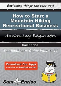 How to Start a Mountain Hiking - Recreational Business