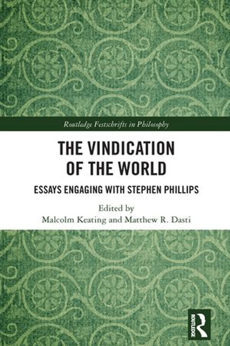 the Vindication of World: Essays Engaging with Stephen Phillips