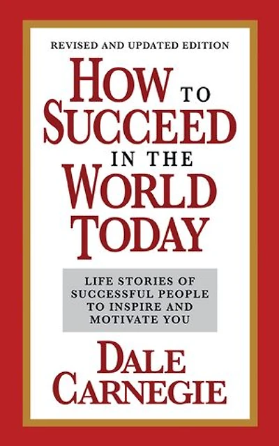 How to Succeed the World Today Revised and Updated Edition: Life Stories of Successful People Inspire Motivate You