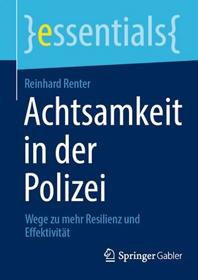 Achtsamkeit in der Polizei: Wege zu mehr Resilienz und Effektivität