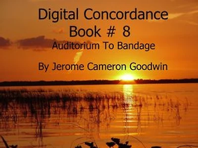 Auditorium To Bandage - Digital Concordance Book 8: The Best Concordance to – Find Anything In The Bible