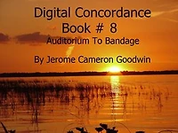 Auditorium To Bandage - Digital Concordance Book 8: The Best Concordance to – Find Anything In The Bible