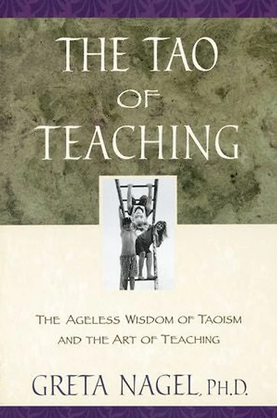 the Tao of Teaching: Ageless Wisdom Taoism and Art Teaching